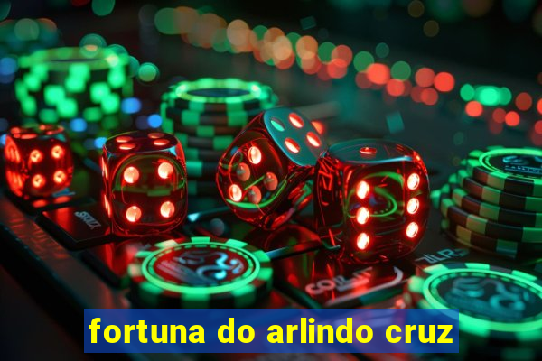 fortuna do arlindo cruz